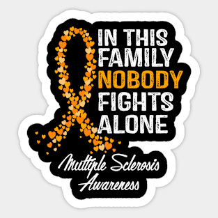 In This Family Nobody Fights Alone Multiple Sclerosis Awareness Sticker
